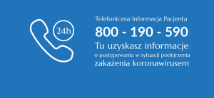 Baner informacyjny z numerem telefonu na infolinię pacjenta 800-190-590 tu uzyskasz informacje o COVID-19