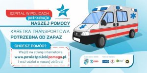 Plakat dotyczący zbiórki środków na zakup karetki dla szpitala w Policach