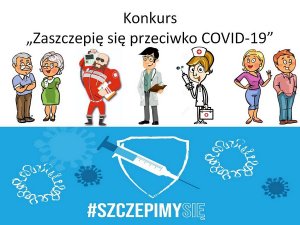 Grafika dotycząca konkursu Zaszczepię się przeciwko COVID-19w ramach ogólnopolskiej akcji #szczepimysię
