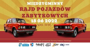 Plakat promujacy wydarzenie, dwa czerwone auta na żółto-czerwonym tle na środku napis Międzygminny Rajd Pojazdów Zabytkowych 18.06.2022