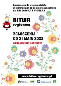 Plakat konkrusu Bitwa Regionów, zgłoszenia do 31 maja 2022 br na obrazku znajduje się kobieta - gospodynia wiejska w czapce kucharskiej oraz dużo kolorowych kwiatów 