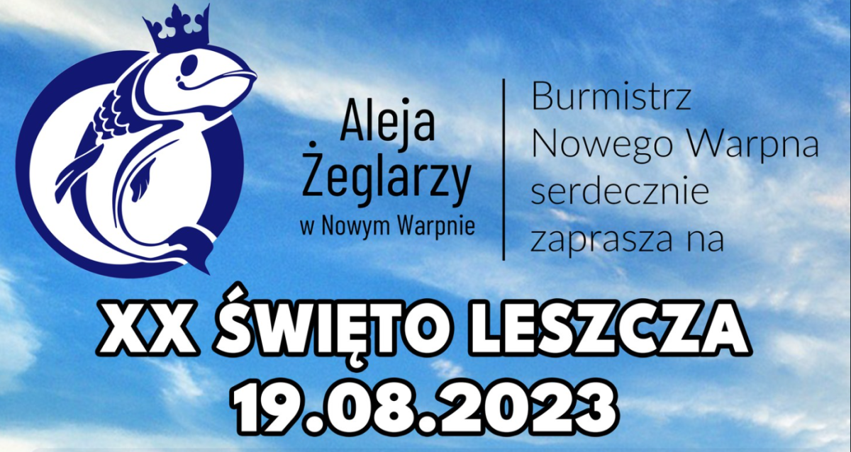 dwudziewsta edycja świętas leszcze w dniu 19 sierpnia 2023 roku, po lewej stronie znajduje się logo ryby w tle widoczne jest pogodne niebieskie niebo oraz chmury
